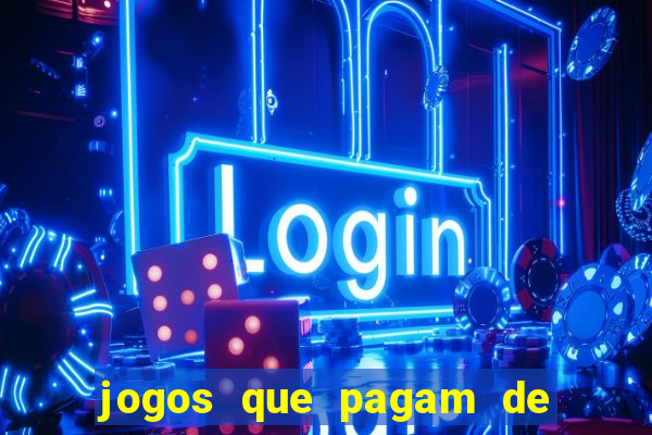 jogos que pagam de verdade sem deposito