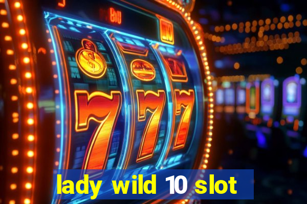 lady wild 10 slot