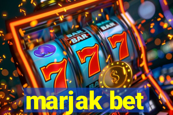 marjak bet