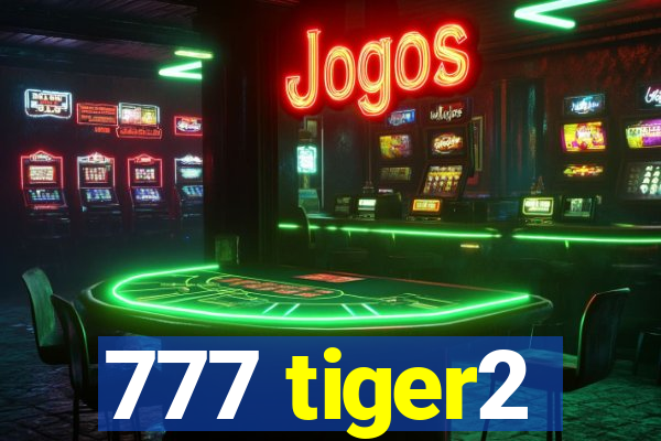 777 tiger2