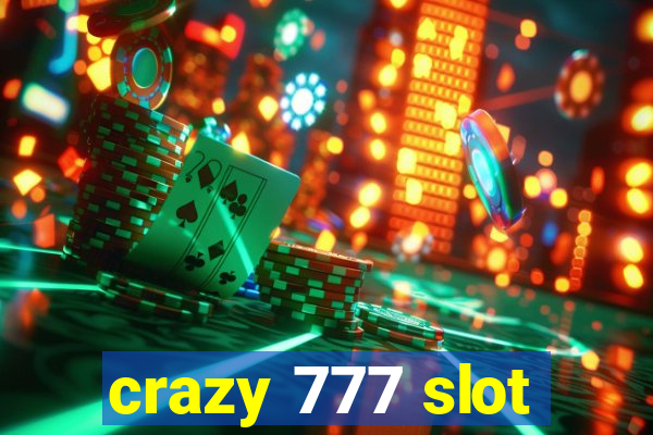 crazy 777 slot