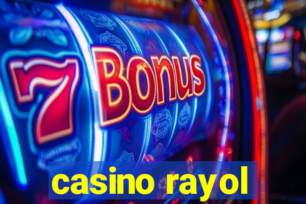 casino rayol