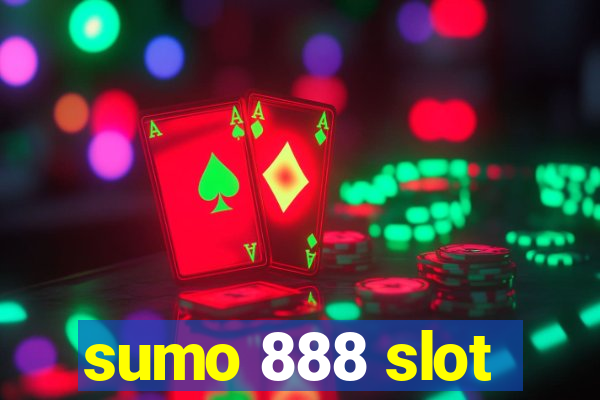 sumo 888 slot