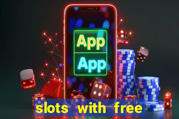 slots with free spins no deposit