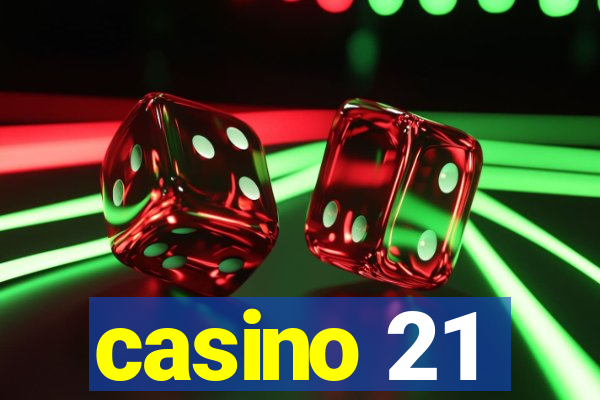 casino 21