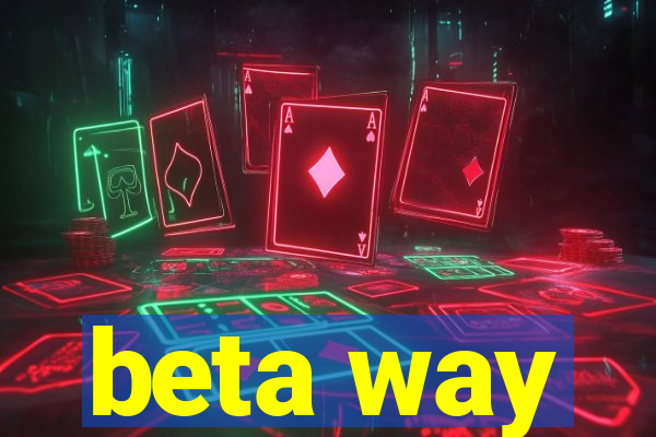 beta way