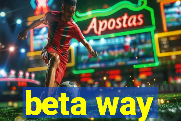 beta way