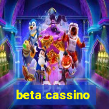 beta cassino