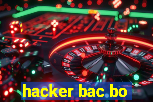 hacker bac bo