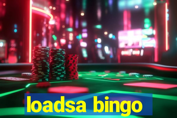 loadsa bingo