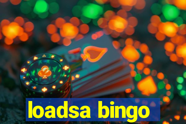 loadsa bingo