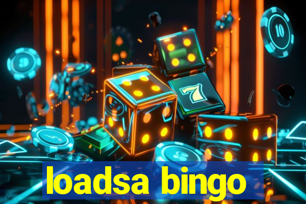 loadsa bingo