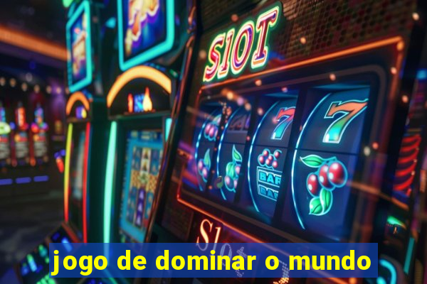 jogo de dominar o mundo