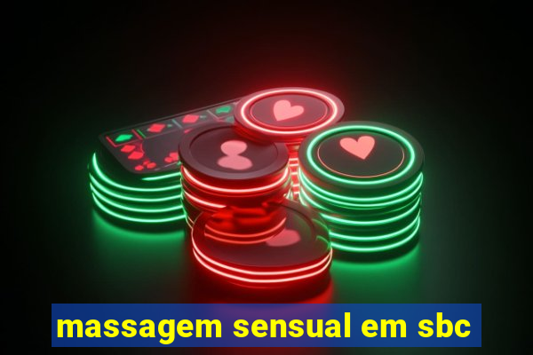 massagem sensual em sbc