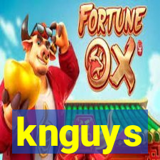 knguys