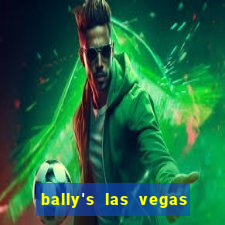 bally's las vegas hotel and casino