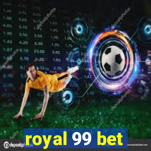 royal 99 bet