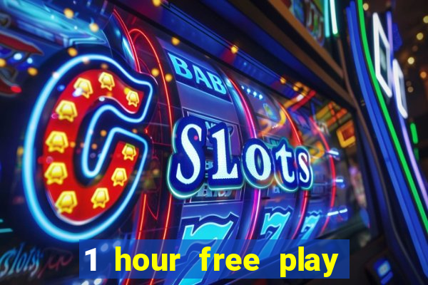 1 hour free play online casinos