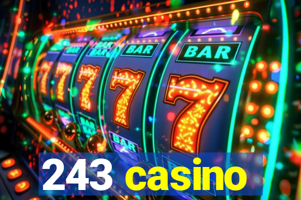 243 casino