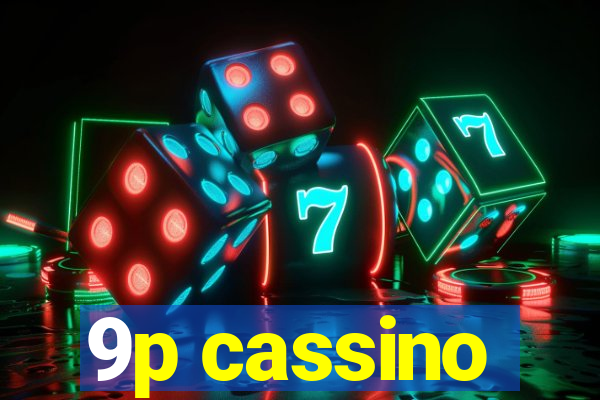 9p cassino