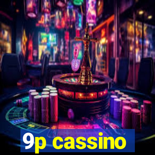 9p cassino