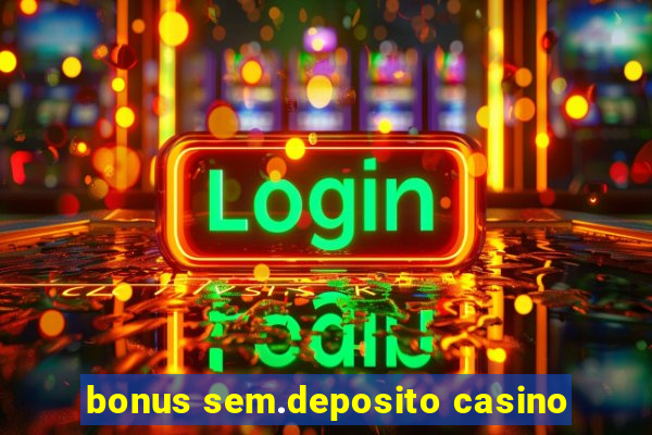 bonus sem.deposito casino