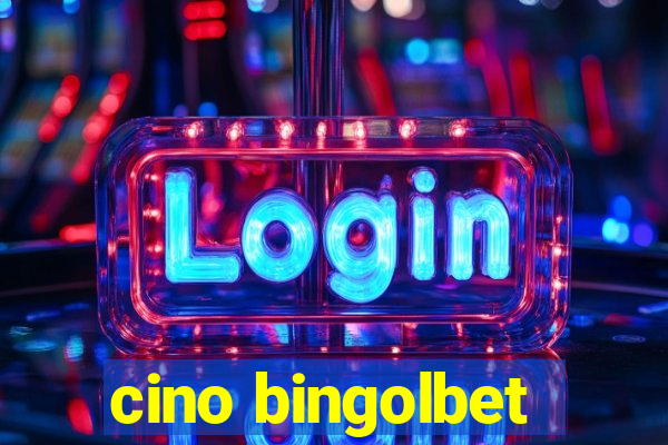 cino bingolbet