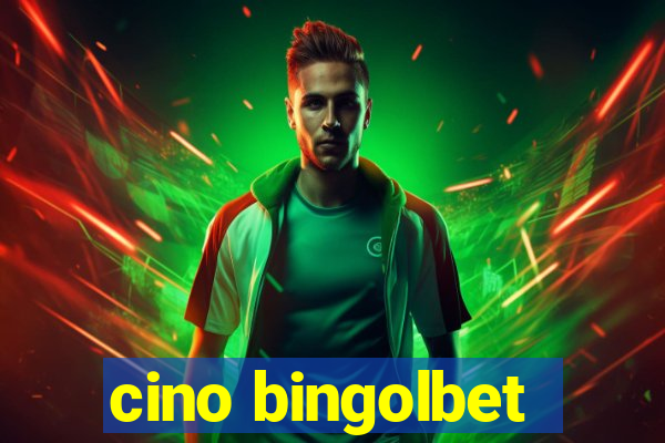 cino bingolbet