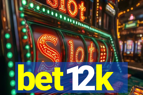 bet12k