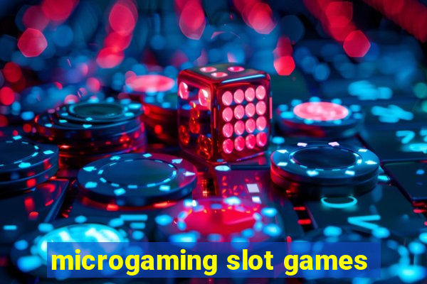 microgaming slot games