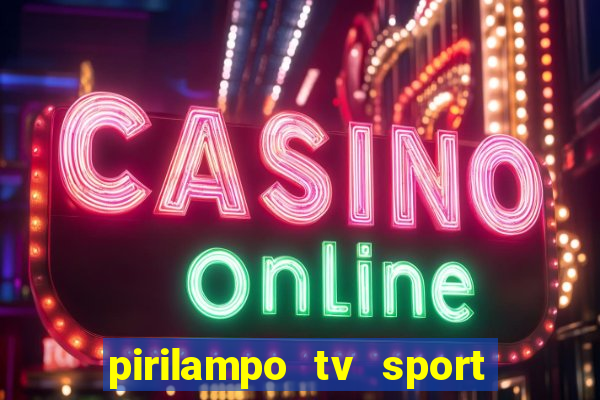 pirilampo tv sport tv 5