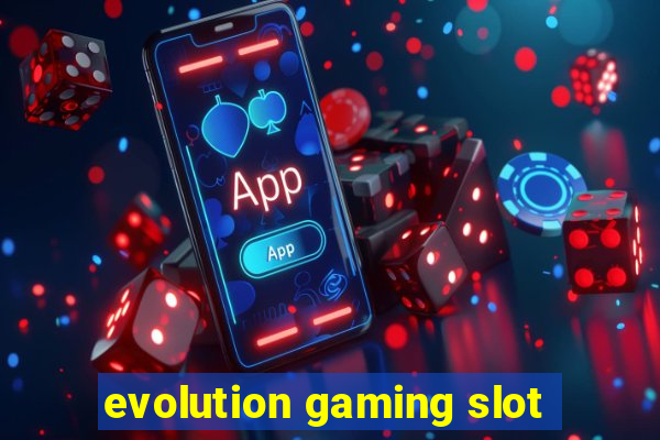 evolution gaming slot