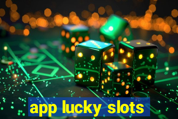 app lucky slots