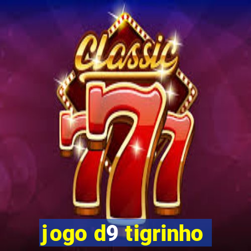 jogo d9 tigrinho