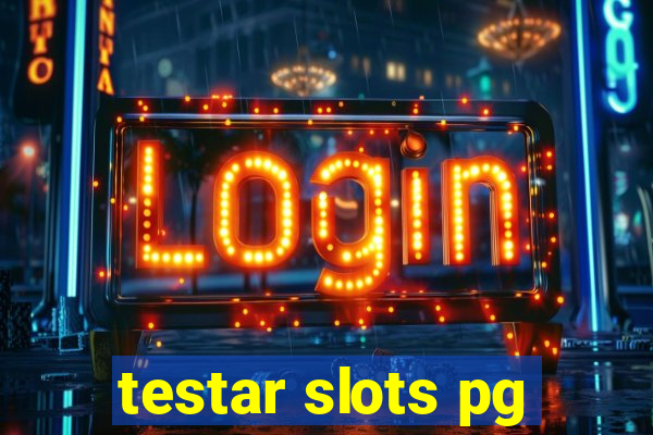 testar slots pg