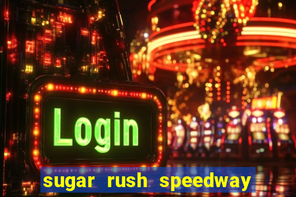 sugar rush speedway download android