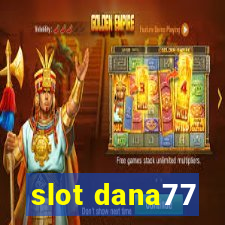 slot dana77