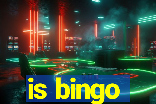 is bingo