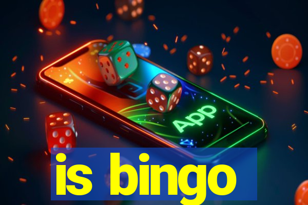 is bingo