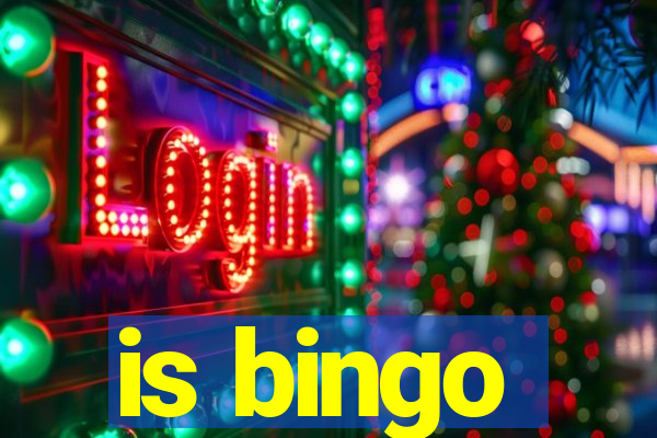 is bingo