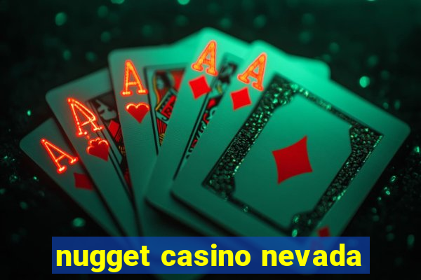 nugget casino nevada