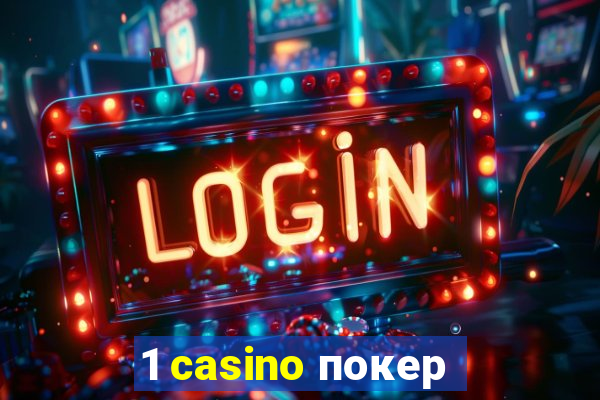 1 casino покер