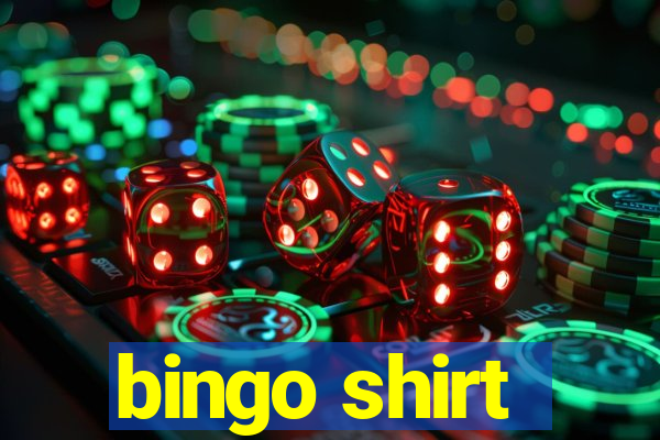 bingo shirt