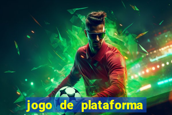 jogo de plataforma para ganhar dinheiro