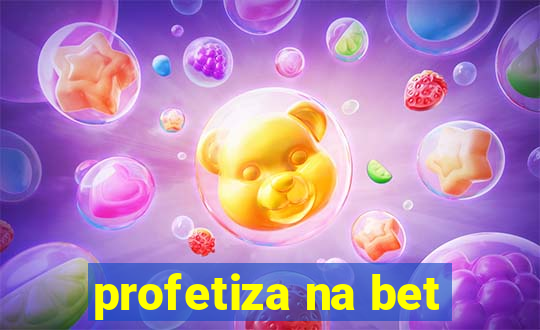 profetiza na bet