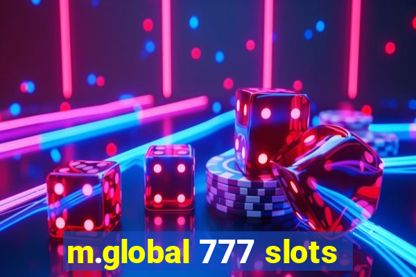 m.global 777 slots