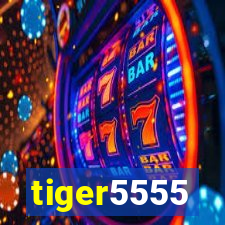 tiger5555