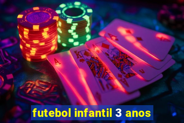 futebol infantil 3 anos