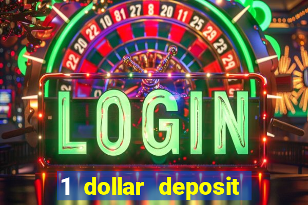 1 dollar deposit casino canada