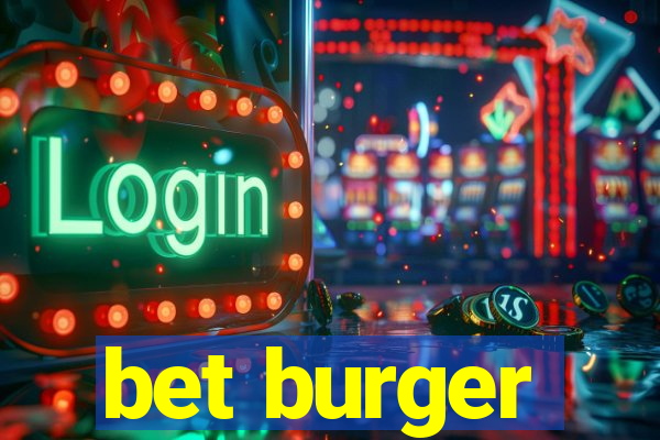 bet burger